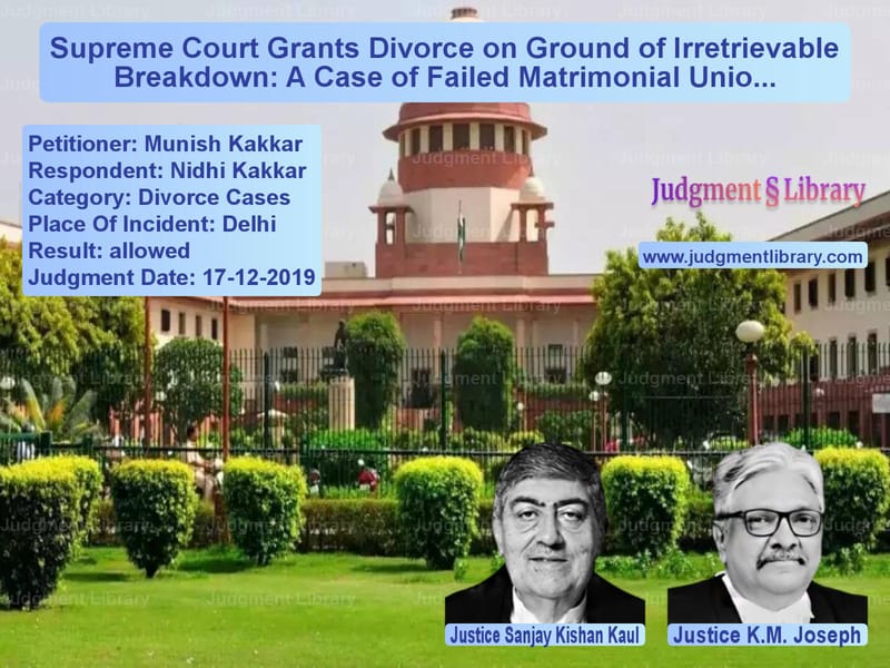 Featured image for Supreme Court Judgment dated 17-12-2019 in case of petitioner name Munish Kakkar vs Nidhi Kakkar