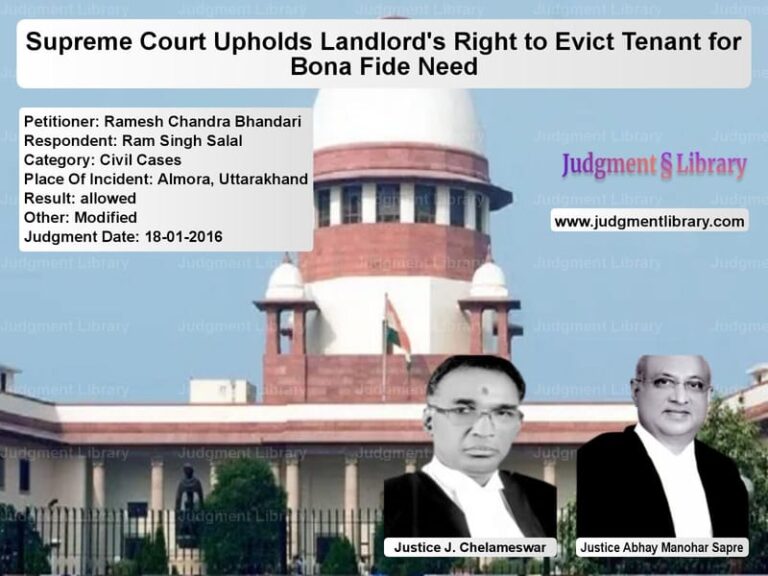 Featured image for Supreme Court Judgment dated 18-01-2016 in case of petitioner name Ramesh Chandra Bhandari vs Ram Singh Salal