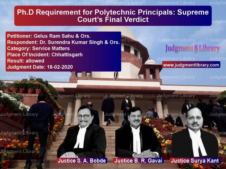 Featured image for Supreme Court Judgment dated 18-02-2020 in case of petitioner name Gelus Ram Sahu & Ors. vs Dr. Surendra Kumar Singh & Ors