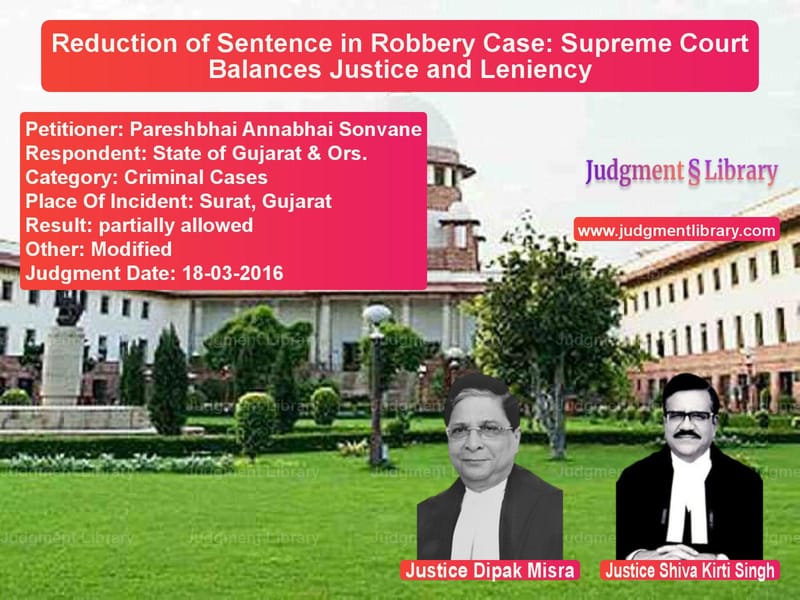 Featured image for Supreme Court Judgment dated 18-03-2016 in case of petitioner name Pareshbhai Annabhai Sonvane vs State of Gujarat & Ors.