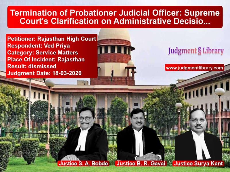 Featured image for Supreme Court Judgment dated 18-03-2020 in case of petitioner name Rajasthan High Court vs Ved Priya