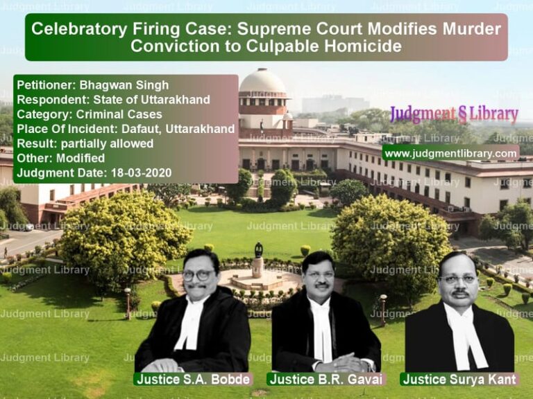 Featured image for Supreme Court Judgment dated 18-03-2020 in case of petitioner name Bhagwan Singh vs State of Uttarakhand