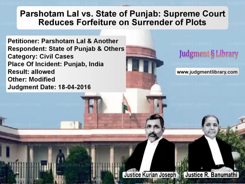 Featured image for Supreme Court Judgment dated 18-04-2016 in case of petitioner name Parshotam Lal & Another vs State of Punjab & Others