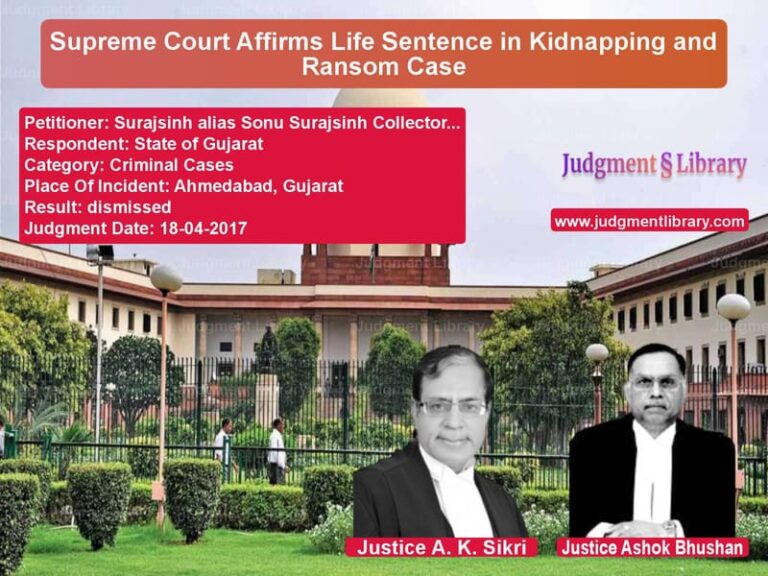 Featured image for Supreme Court Judgment dated 18-04-2017 in case of petitioner name Surajsinh alias Sonu Surajsinh vs State of Gujarat