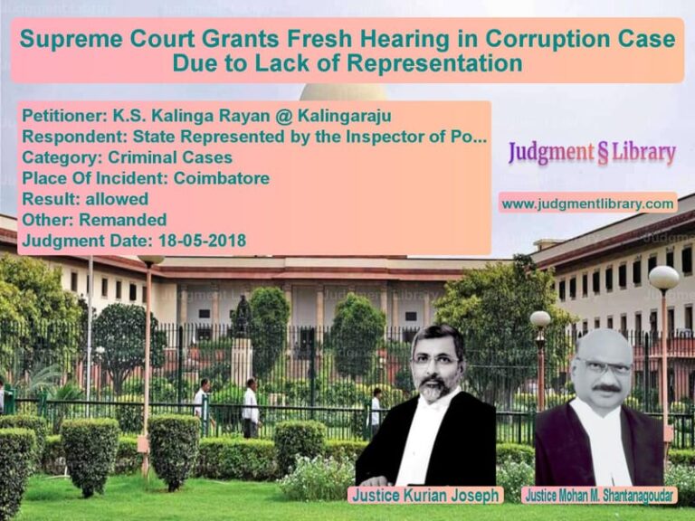 Featured image for Supreme Court Judgment dated 18-05-2018 in case of petitioner name K.S. Kalinga Rayan @ Kalingara vs State Represented by the Inspe