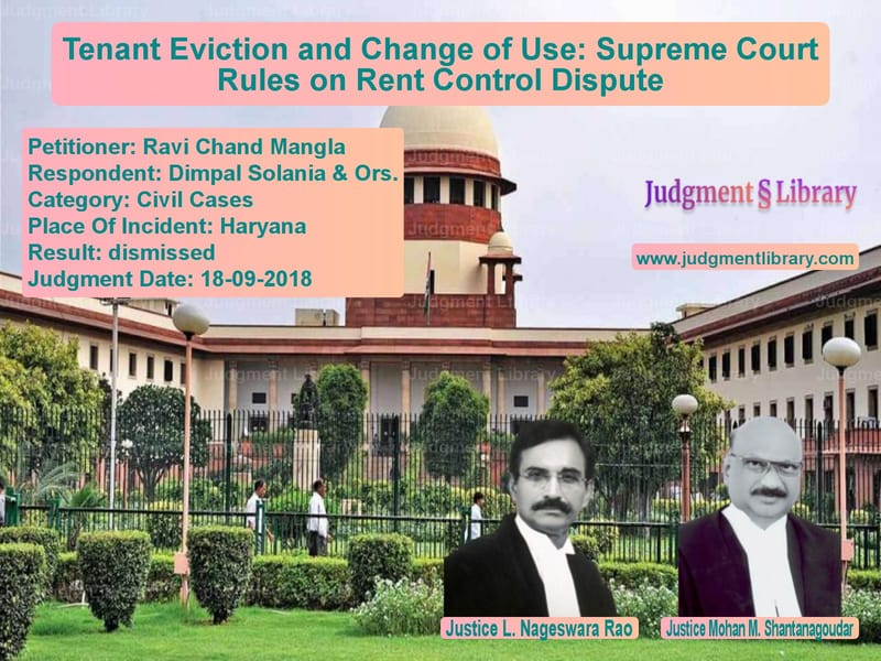 Featured image for Supreme Court Judgment dated 18-09-2018 in case of petitioner name Ravi Chand Mangla vs Dimpal Solania & Ors.