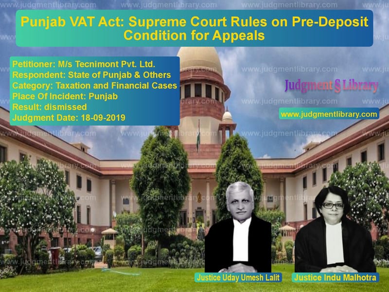 Featured image for Supreme Court Judgment dated 18-09-2019 in case of petitioner name M/s Tecnimont Pvt. Ltd. vs State of Punjab & Others