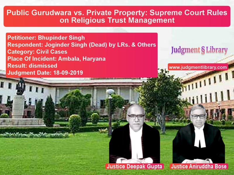 Featured image for Supreme Court Judgment dated 18-09-2019 in case of petitioner name Bhupinder Singh vs Joginder Singh (Dead) by LRs.