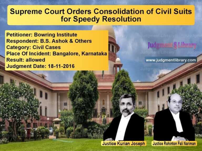 Featured image for Supreme Court Judgment dated 18-11-2016 in case of petitioner name Bowring Institute vs B.S. Ashok & Others