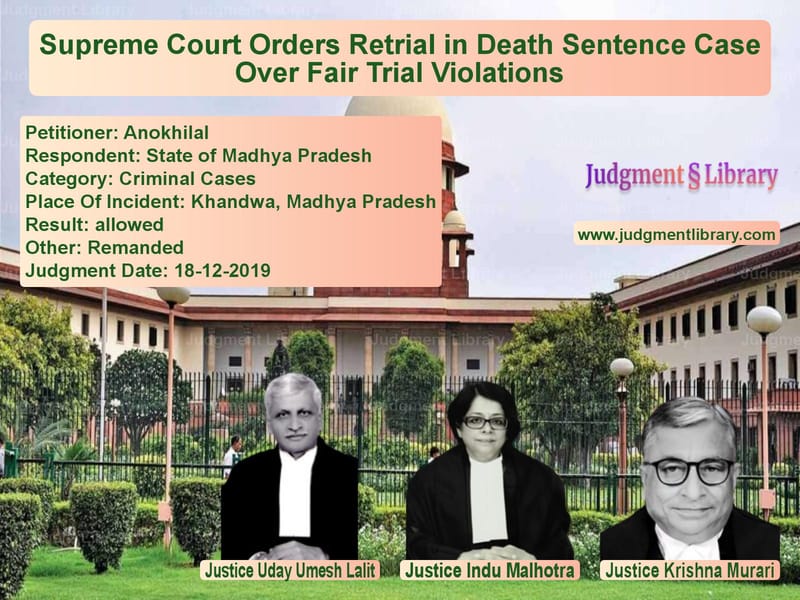 Featured image for Supreme Court Judgment dated 18-12-2019 in case of petitioner name Anokhilal vs State of Madhya Pradesh