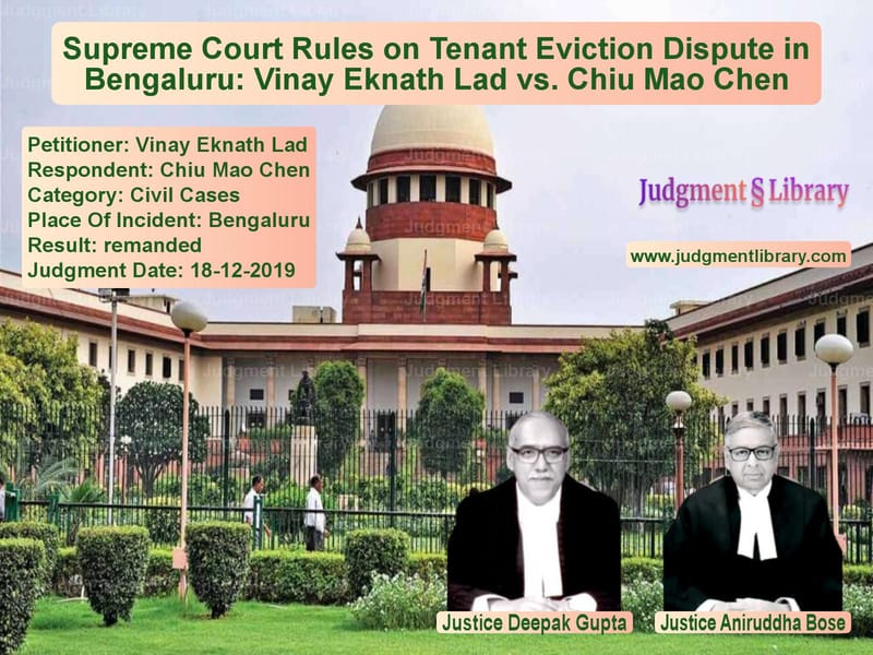 Featured image for Supreme Court Judgment dated 18-12-2019 in case of petitioner name Vinay Eknath Lad vs Chiu Mao Chen