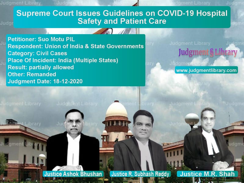 Featured image for Supreme Court Judgment dated 18-12-2020 in case of petitioner name Suo Motu PIL vs Union of India & State Governm