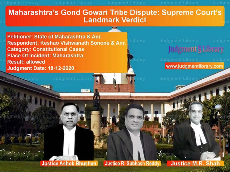 Featured image for Supreme Court Judgment dated 18-12-2020 in case of petitioner name State of Maharashtra & Anr. vs Keshao Vishwanath Sonone & Anr