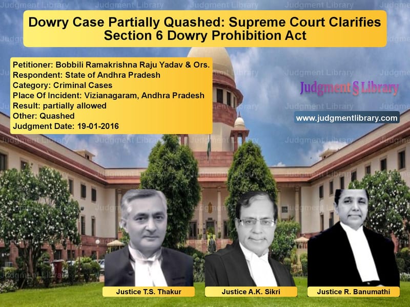 Featured image for Supreme Court Judgment dated 19-01-2016 in case of petitioner name Bobbili Ramakrishna Raju Yadav vs State of Andhra Pradesh