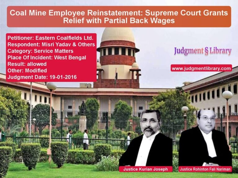 Featured image for Supreme Court Judgment dated 19-01-2016 in case of petitioner name Eastern Coalfields Ltd. vs Misri Yadav & Others