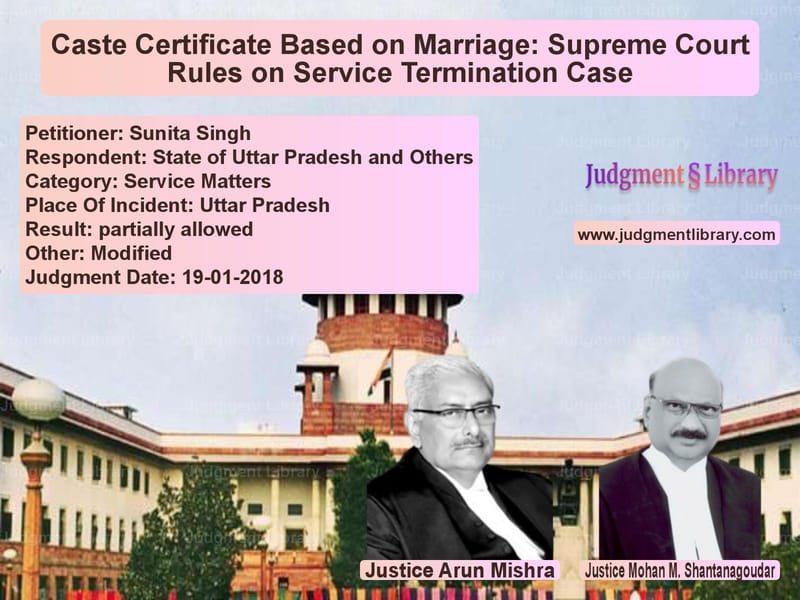 Featured image for Supreme Court Judgment dated 19-01-2018 in case of petitioner name Sunita Singh vs State of Uttar Pradesh and Oth