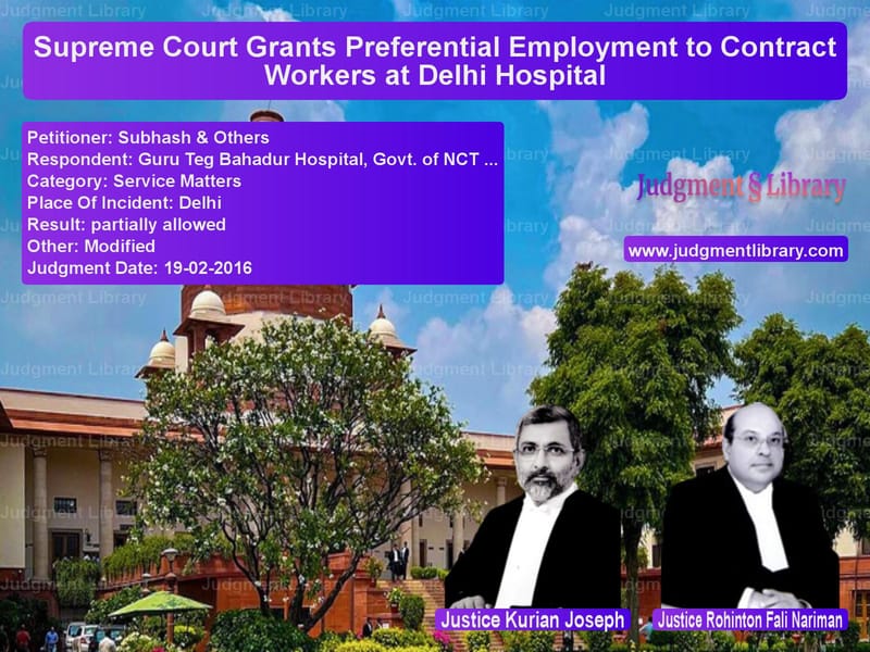 Featured image for Supreme Court Judgment dated 19-02-2016 in case of petitioner name Subhash & Others vs Guru Teg Bahadur Hospital, Gov