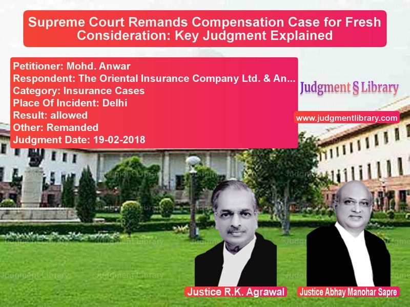 Featured image for Supreme Court Judgment dated 19-02-2018 in case of petitioner name Mohd. Anwar vs The Oriental Insurance Company