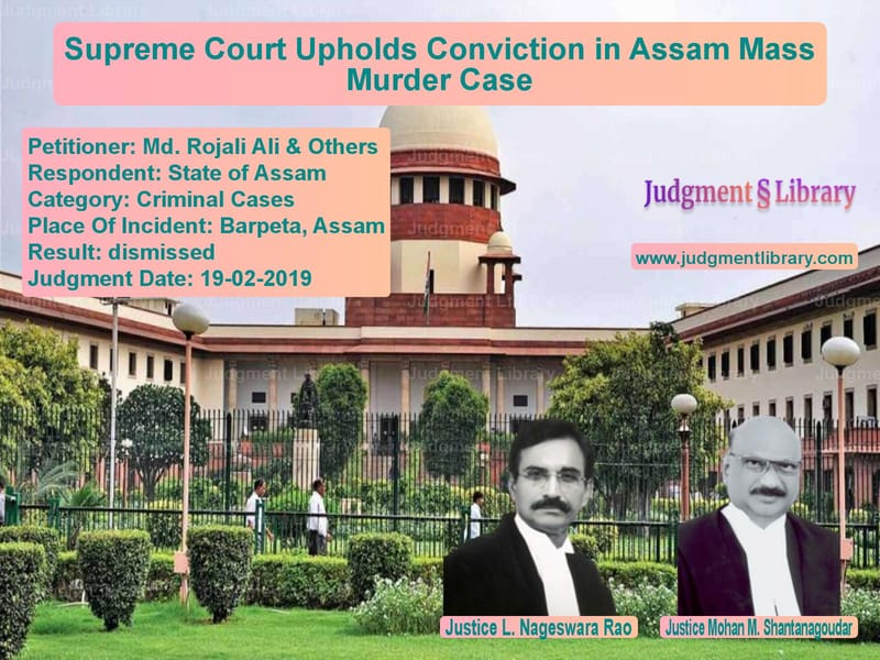 Featured image for Supreme Court Judgment dated 19-02-2019 in case of petitioner name Md. Rojali Ali & Others vs State of Assam