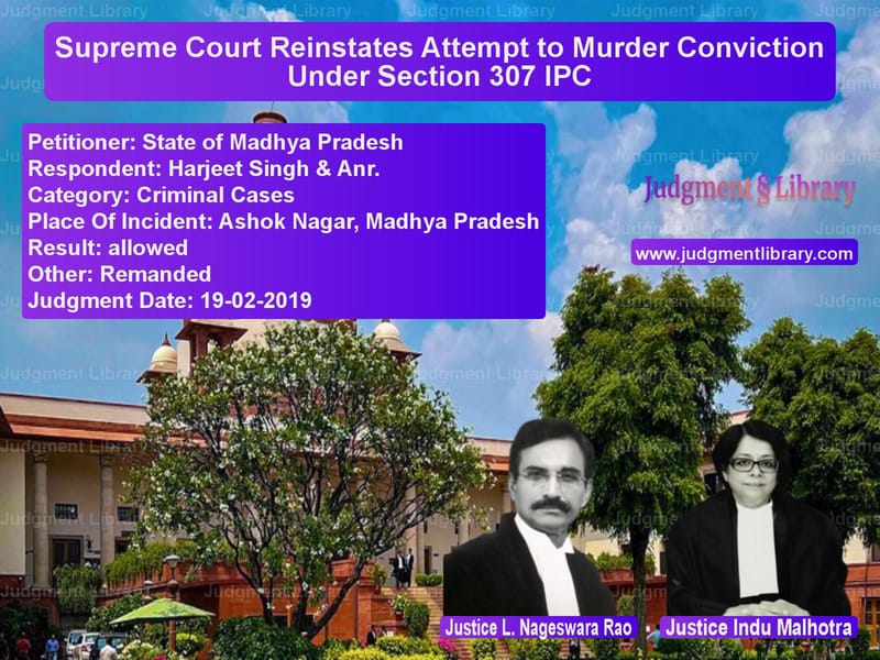Featured image for Supreme Court Judgment dated 19-02-2019 in case of petitioner name State of Madhya Pradesh vs Harjeet Singh & Anr.