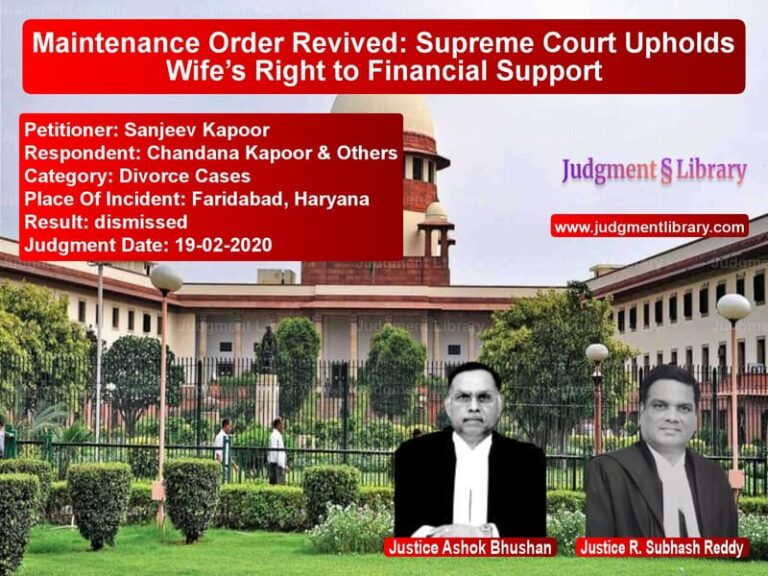 Featured image for Supreme Court Judgment dated 19-02-2020 in case of petitioner name Sanjeev Kapoor vs Chandana Kapoor & Others