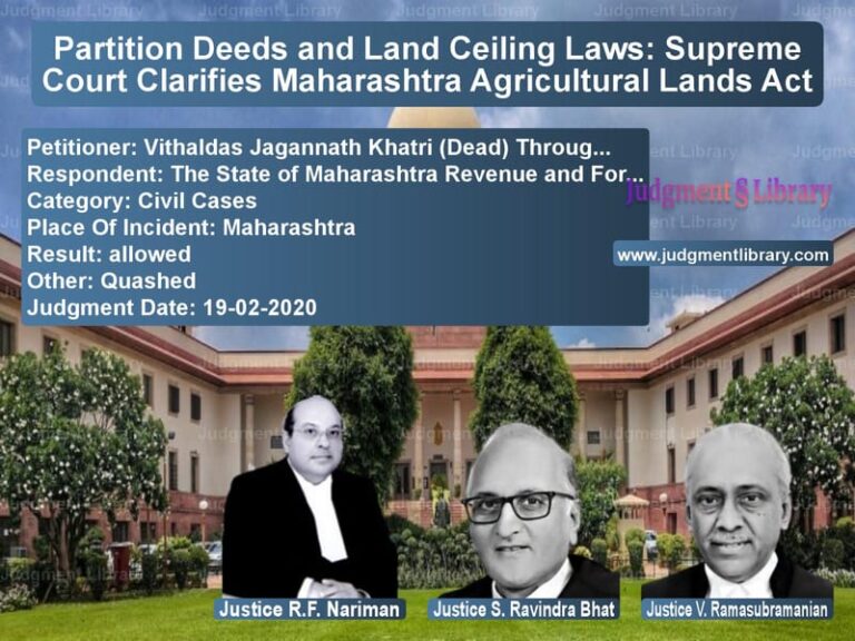 Featured image for Supreme Court Judgment dated 19-02-2020 in case of petitioner name Vithaldas Jagannath Khatri (De vs The State of Maharashtra Reven