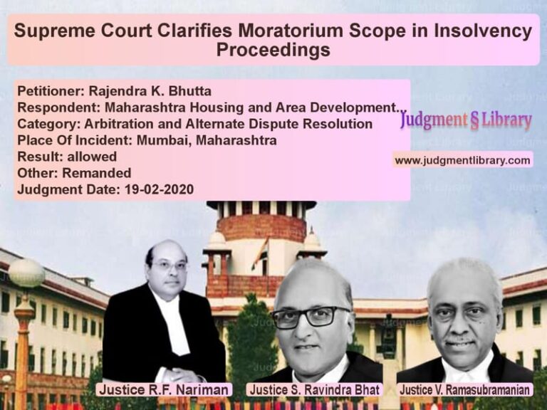 Featured image for Supreme Court Judgment dated 19-02-2020 in case of petitioner name Rajendra K. Bhutta vs Maharashtra Housing and Area D