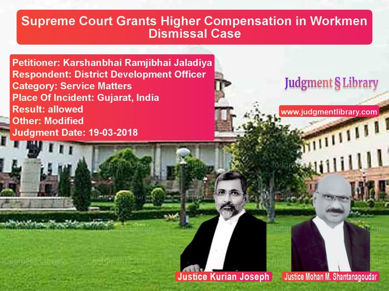 Featured image for Supreme Court Judgment dated 19-03-2018 in case of petitioner name Karshanbhai Ramjibhai Jaladiya vs District Development Officer