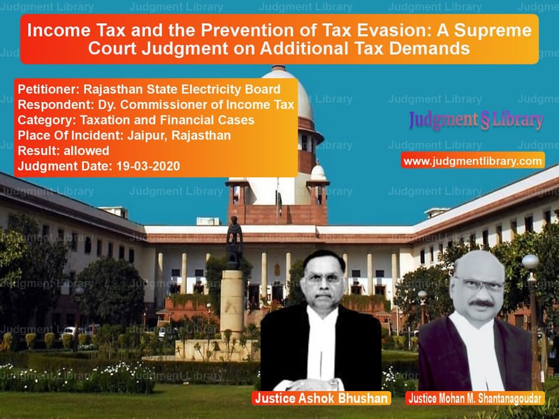 Featured image for Supreme Court Judgment dated 19-03-2020 in case of petitioner name Rajasthan State Electricity Bo vs Dy. Commissioner of Income Tax