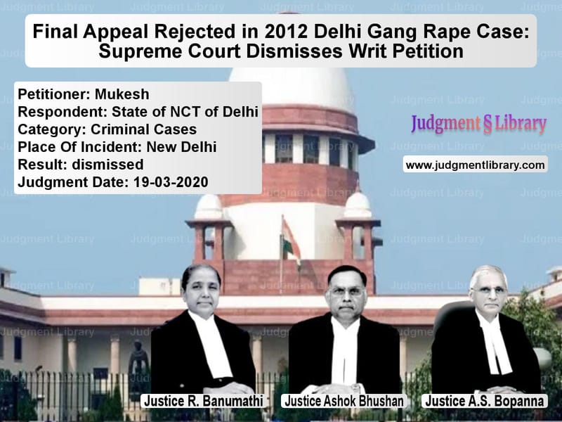 Featured image for Supreme Court Judgment dated 19-03-2020 in case of petitioner name Mukesh vs State of NCT of Delhi