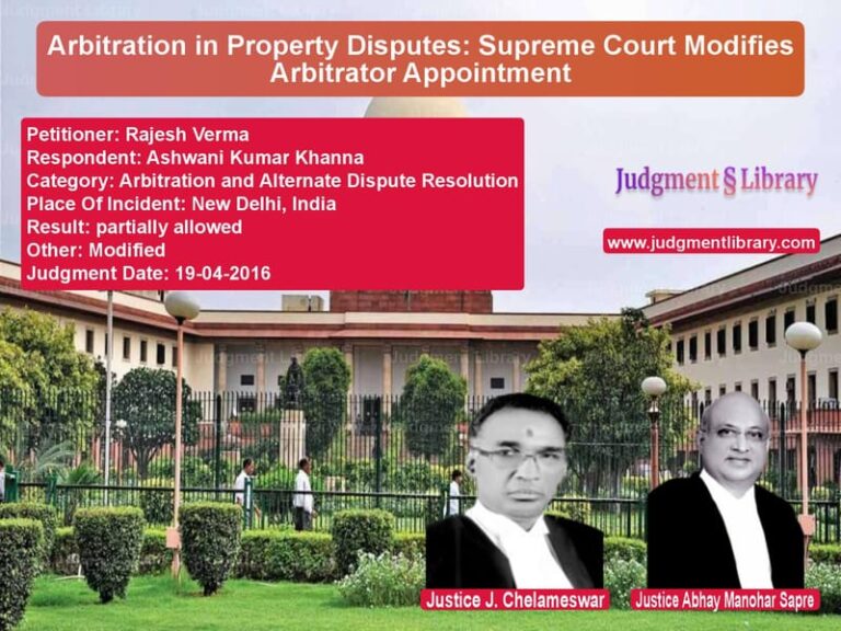 Featured image for Supreme Court Judgment dated 19-04-2016 in case of petitioner name Rajesh Verma vs Ashwani Kumar Khanna