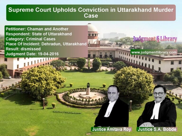 Featured image for Supreme Court Judgment dated 19-04-2016 in case of petitioner name Chaman and Another vs State of Uttarakhand