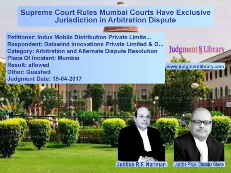 Featured image for Supreme Court Judgment dated 19-04-2017 in case of petitioner name Indus Mobile Distribution Priv vs Datawind Innovations Private L