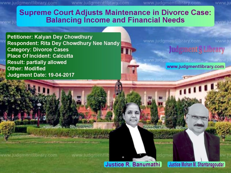 Featured image for Supreme Court Judgment dated 19-04-2017 in case of petitioner name Kalyan Dey Chowdhury vs Rita Dey Chowdhury Nee Nandy