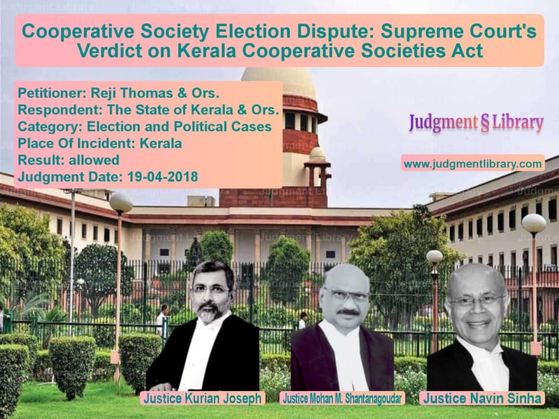 Featured image for Supreme Court Judgment dated 19-04-2018 in case of petitioner name Reji Thomas & Ors. vs The State of Kerala & Ors.