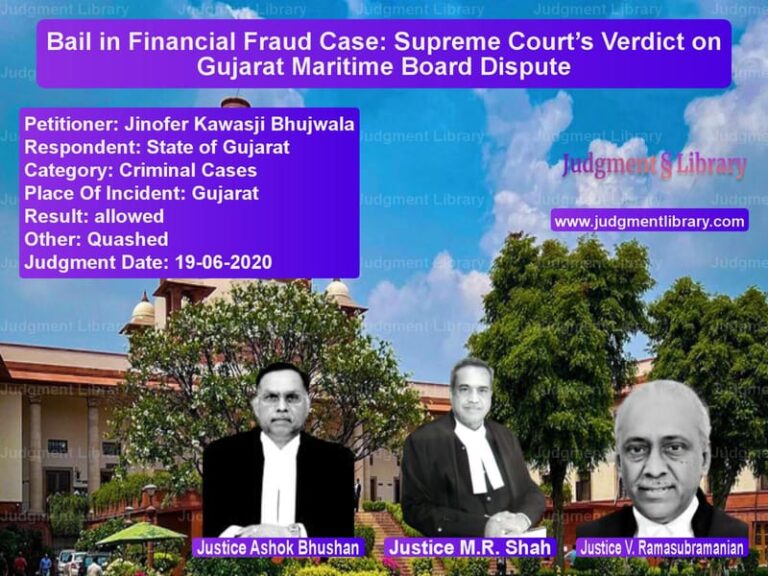 Featured image for Supreme Court Judgment dated 19-06-2020 in case of petitioner name Jinofer Kawasji Bhujwala vs State of Gujarat