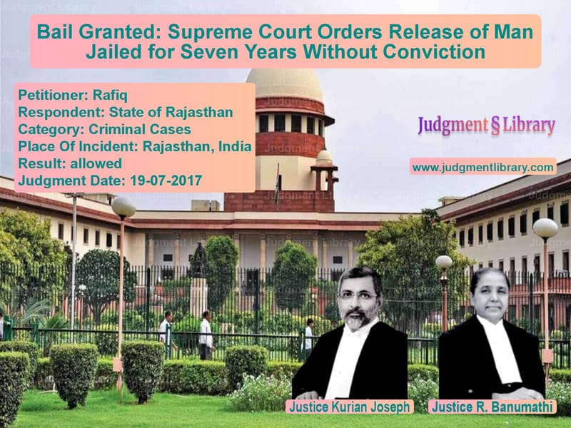 Featured image for Supreme Court Judgment dated 19-07-2017 in case of petitioner name Rafiq vs State of Rajasthan