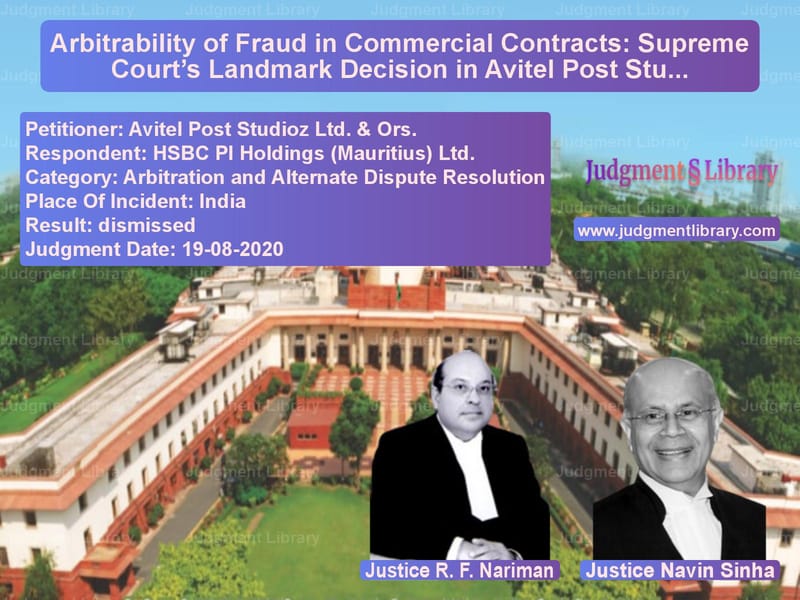 Featured image for Supreme Court Judgment dated 19-08-2020 in case of petitioner name Avitel Post Studioz Ltd. & Ors vs HSBC PI Holdings (Mauritius) L