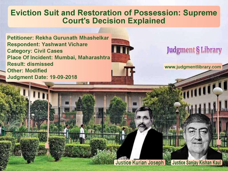 Featured image for Supreme Court Judgment dated 19-09-2018 in case of petitioner name Rekha Gurunath Mhashelkar vs Yashwant Vichare