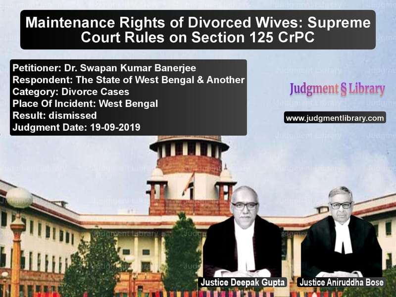 Featured image for Supreme Court Judgment dated 19-09-2019 in case of petitioner name Dr. Swapan Kumar Banerjee vs The State of West Bengal & Ano