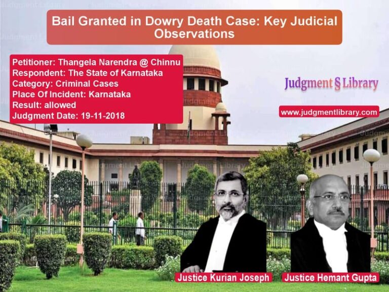 Featured image for Supreme Court Judgment dated 19-11-2018 in case of petitioner name Thangela Narendra @ Chinnu vs The State of Karnataka