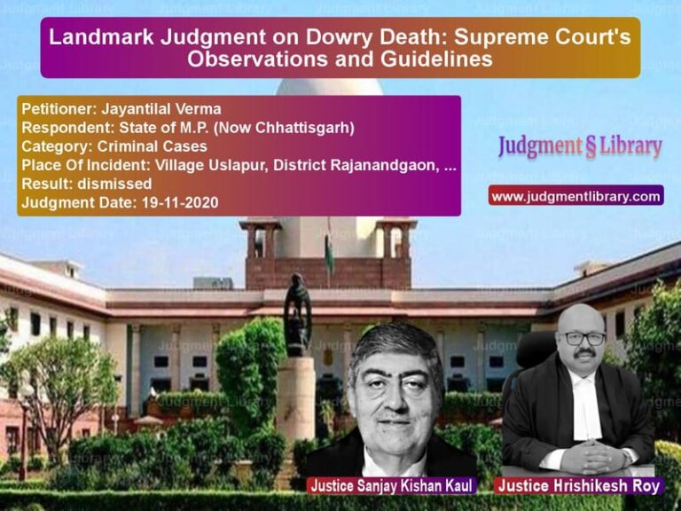 Featured image for Supreme Court Judgment dated 19-11-2020 in case of petitioner name Jayantilal Verma vs State of M.P. (Now Chhattisgar