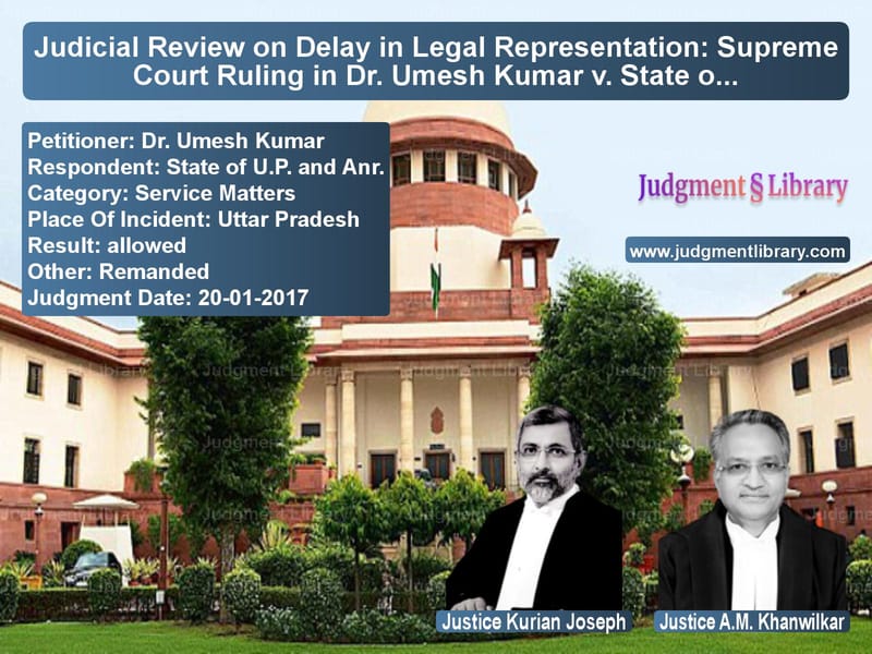 Featured image for Supreme Court Judgment dated 20-01-2017 in case of petitioner name Dr. Umesh Kumar vs State of U.P. and Anr.