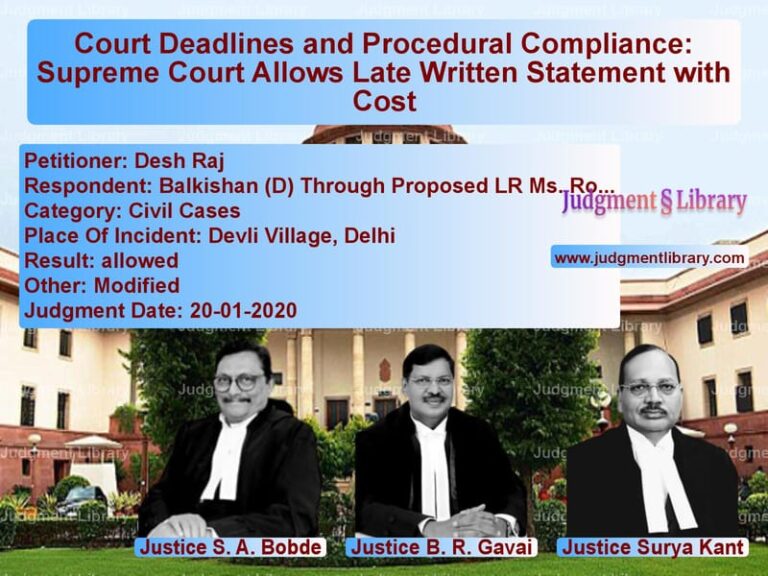 Featured image for Supreme Court Judgment dated 20-01-2020 in case of petitioner name Desh Raj vs Balkishan (D) Through Proposed