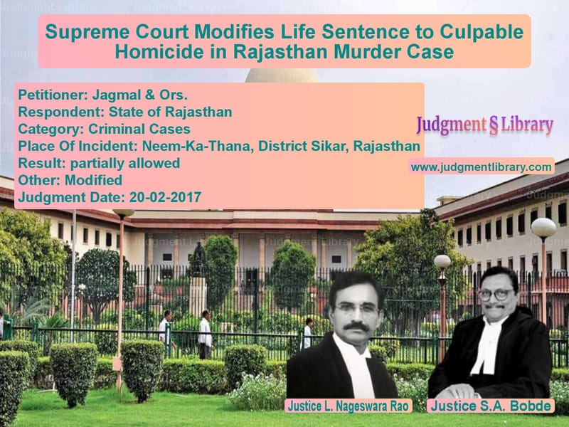 Featured image for Supreme Court Judgment dated 20-02-2017 in case of petitioner name Jagmal & Ors. vs State of Rajasthan