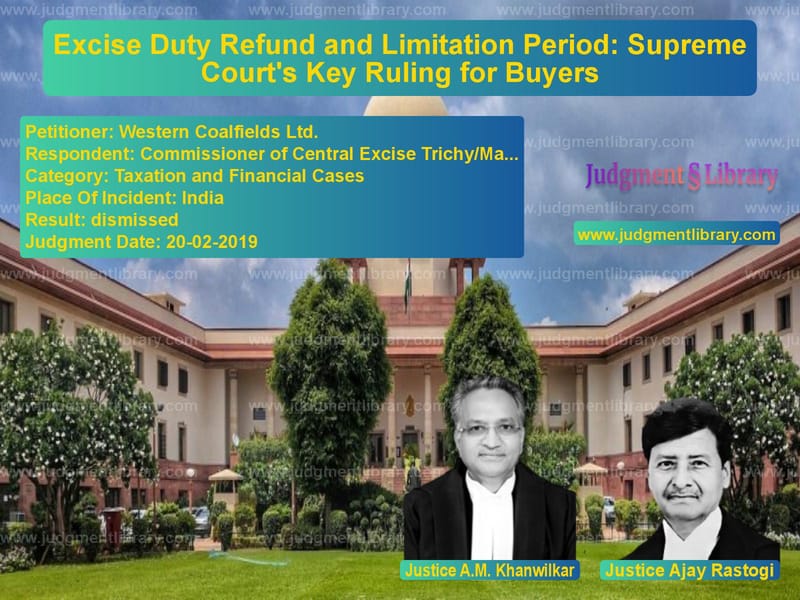Featured image for Supreme Court Judgment dated 20-02-2019 in case of petitioner name Western Coalfields Ltd. vs Commissioner of Central Excise