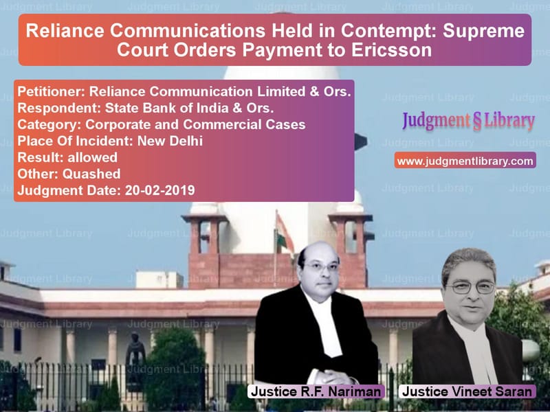 Featured image for Supreme Court Judgment dated 20-02-2019 in case of petitioner name Reliance Communication Limited vs State Bank of India & Ors.