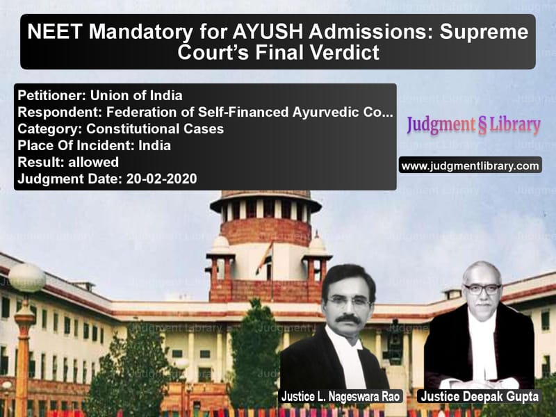 Featured image for Supreme Court Judgment dated 20-02-2020 in case of petitioner name Union of India vs Federation of Self-Financed Ay