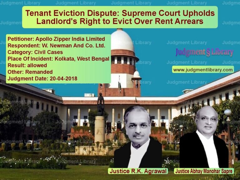 Featured image for Supreme Court Judgment dated 20-04-2018 in case of petitioner name Apollo Zipper India Limited vs W. Newman And Co. Ltd.