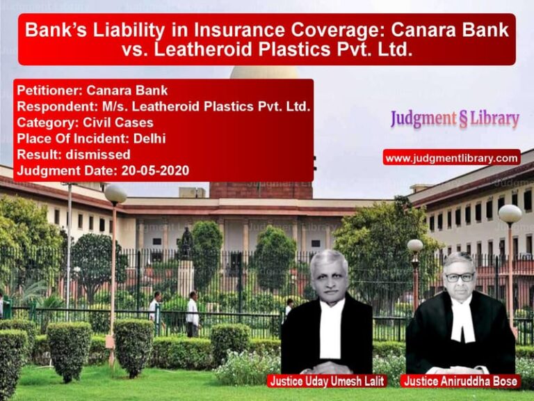 Featured image for Supreme Court Judgment dated 20-05-2020 in case of petitioner name Canara Bank vs M/s. Leatheroid Plastics Pvt.